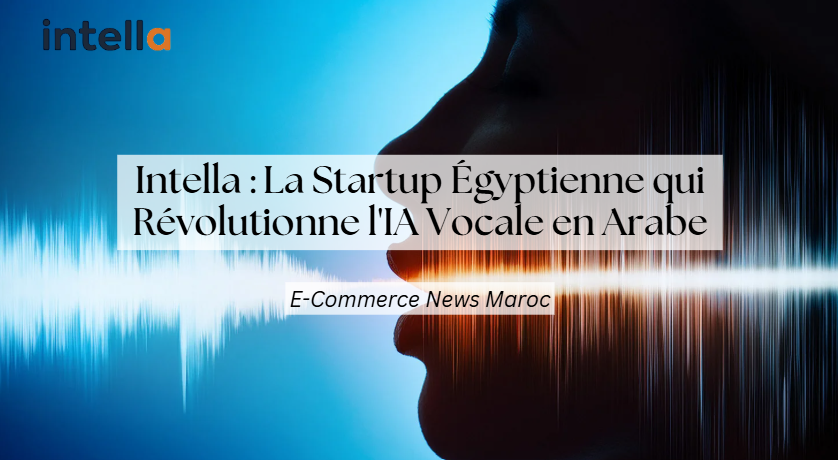 Intella au Maroc : L’IA conversationnelle passe à l’offensive avec la nomination de Laila Lazrak